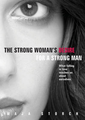 The Strong Woman's Desire for the Strong Man: What Falling in Love