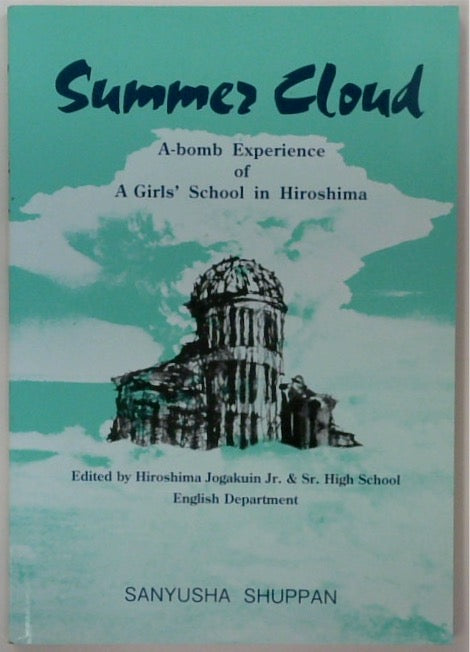 Summer Cloud A Bomb Experience of A Girl's School in Hiroshima