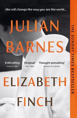 Elizabeth Finch: From the Booker Prize-winning author of THE SENSE OF