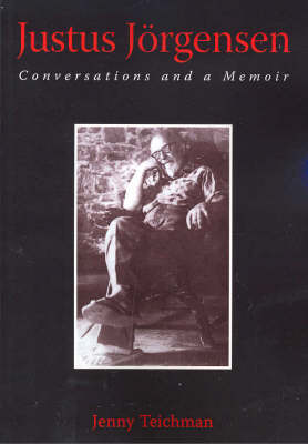 Justus Jorgensen: Conversations and a Memoir