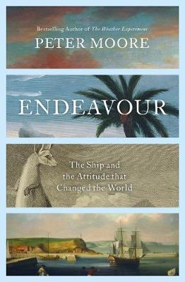 Endeavour: The Ship and the Attitude that Changed the World