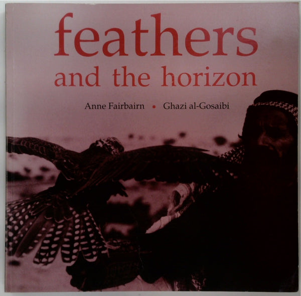 Feathers and the Horizon: A Selection of Modern Poetry from Across the Arab World