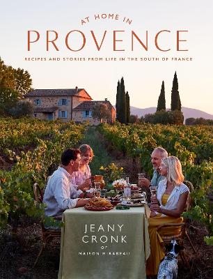 At Home in Provence: Recipes and Stories from Life in the South of