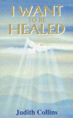 I Want to be Healed