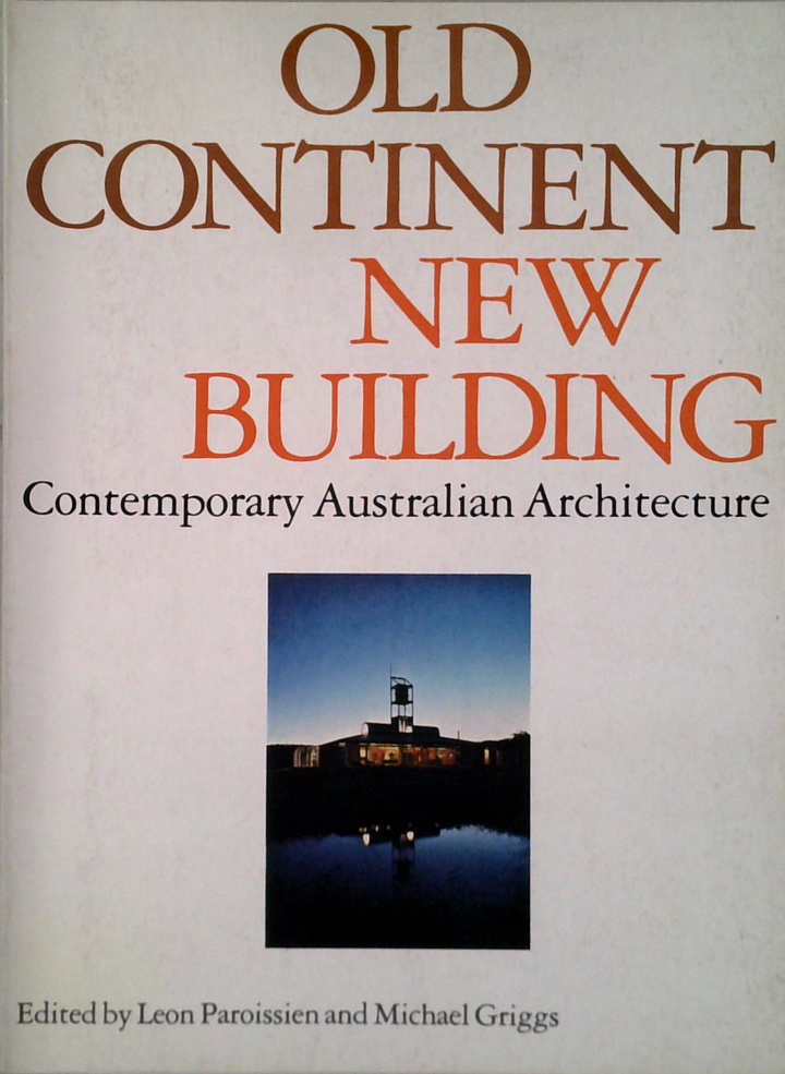 Old Continent New Building: Contemporary Australian Architecture