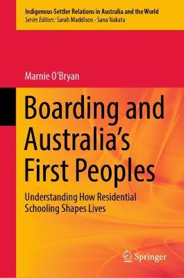 Boarding and Australia's First Peoples: Understanding How Residential