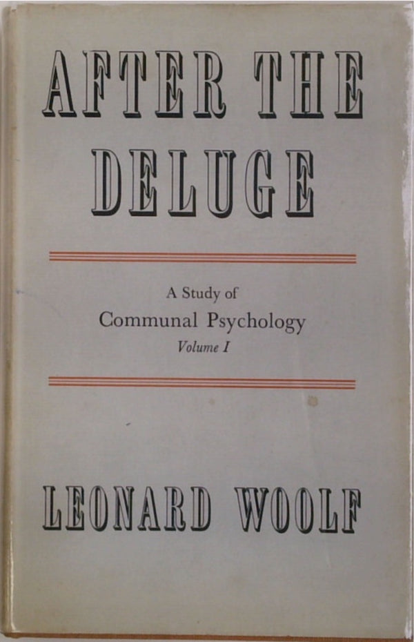 After the Deluge: A Study of Communal Psychology (Volume 1)