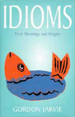 Dictionary of Idioms