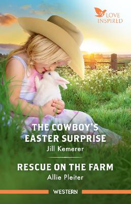 The Cowboy's Easter Surprise/Rescue On The Farm