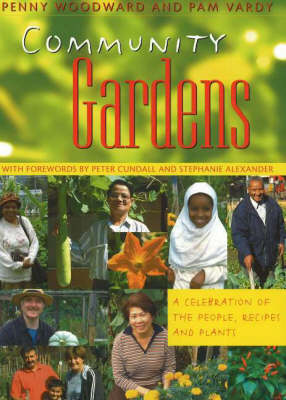 Community Gardens: A Celebration of the People, Recipes and Plants