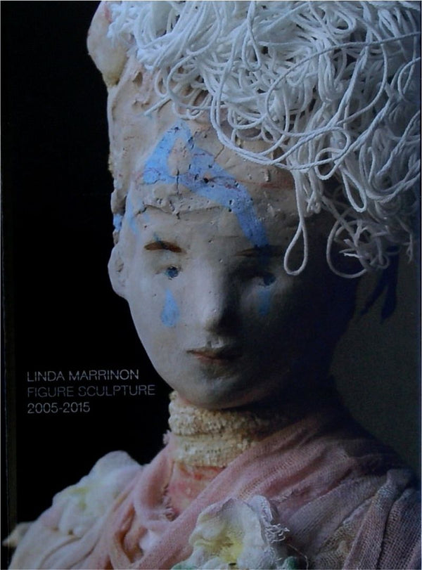 Linda Marrinon Figure Sculptures 2005-2015