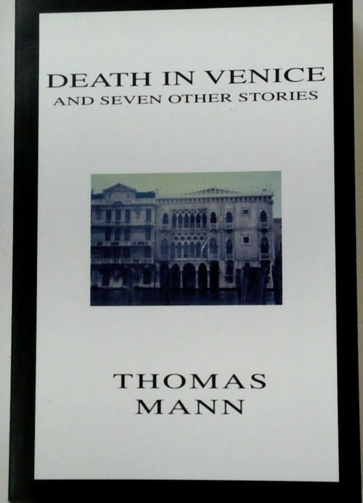 Death in Venice and Seven Other Stories