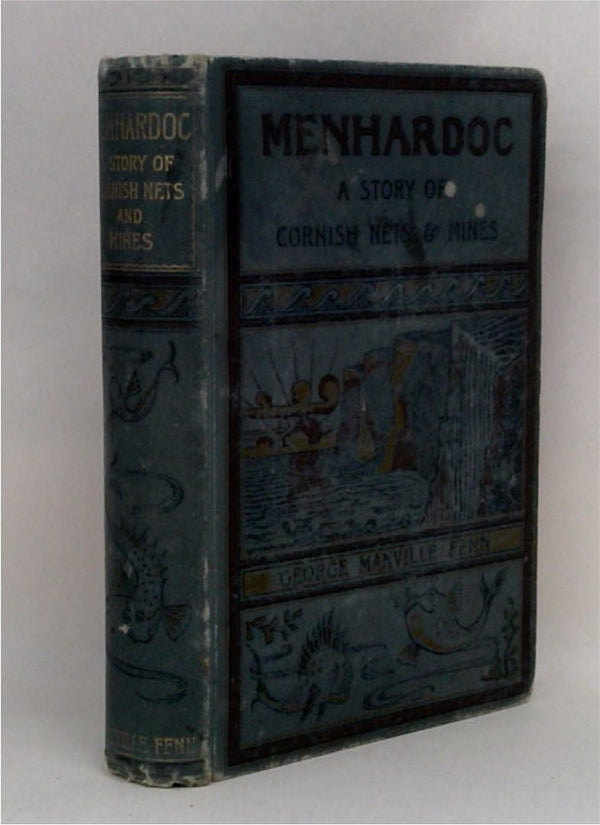 Menhardoc: A Story of Cornish Nets and Mines