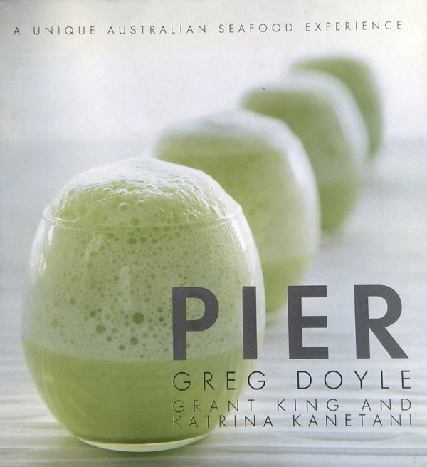 Pier: A Unique Australian Seafood Experience (SIGNED by ALL)