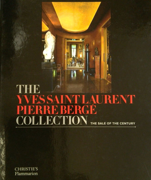 The Yves Saint Laurent Pierre Berge Collection: The Sale of the Century