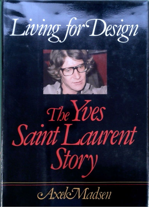Living for Design: The Yves Saint Laurent Story