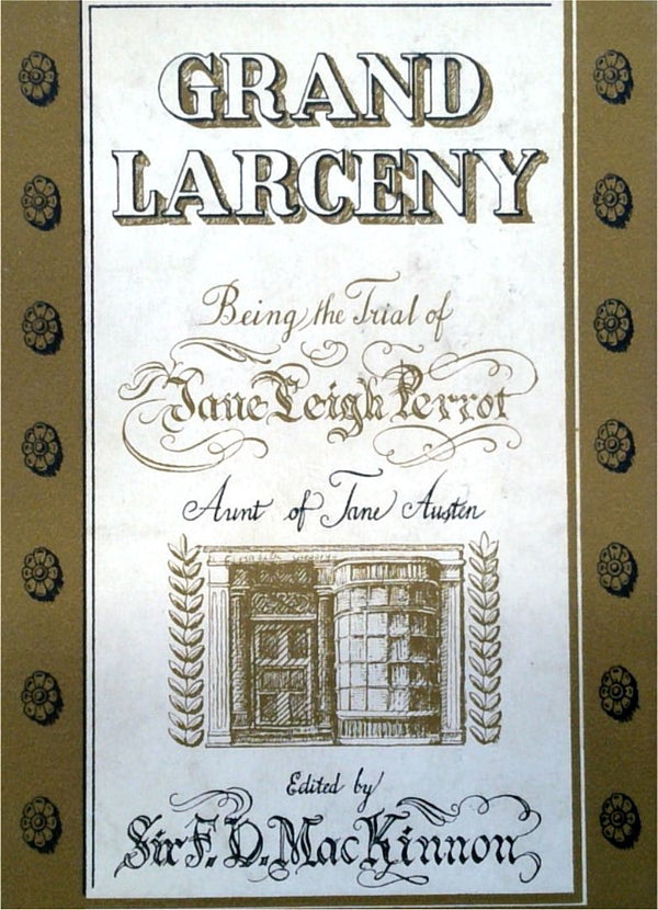 Grand Larceny: Being the Trial of Jane Leigh Perrot