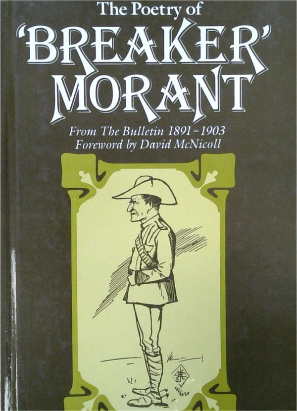 The Poetry of ÔBreaker Morant': From the Bulletin 1891-1903