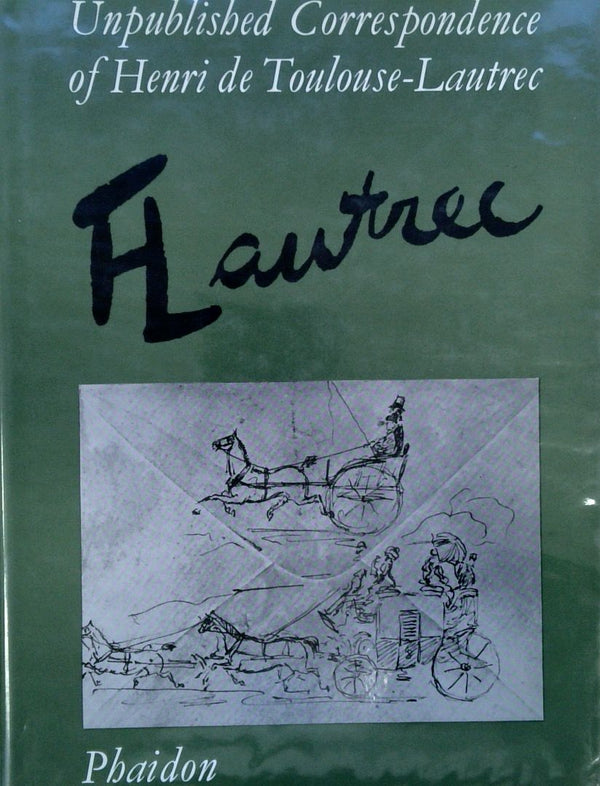 Unpublished Correspondence of Henri de Toulouse-Lautrec