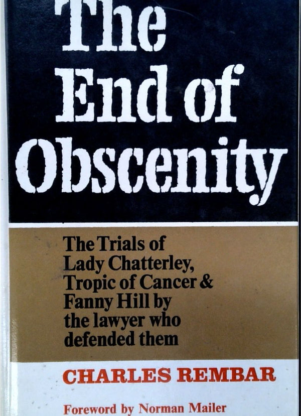 The End of Obscenity: The Trials of Lady Chatterley, Tropic of Cancer & Fanny Hill