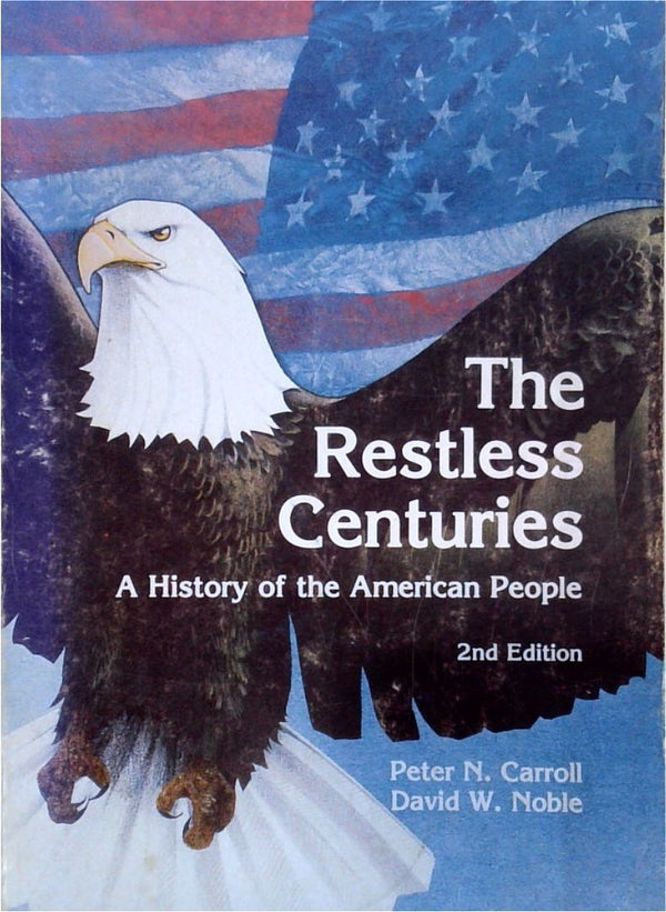 The Restless Century: A History of American People