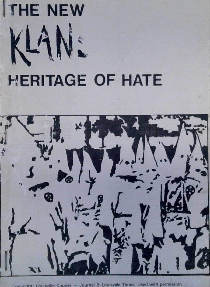 The New Klan: Heritage of Hate