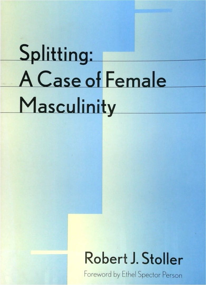 Splitting: A Case of Female Masculinity