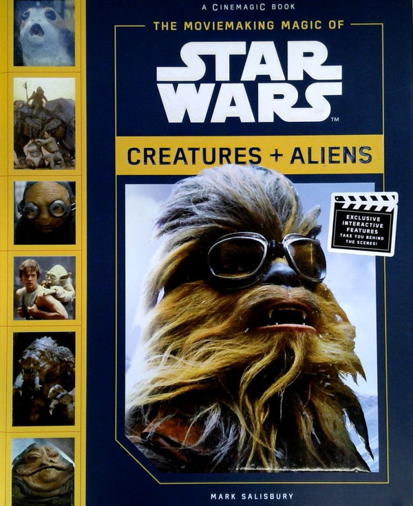 The Movie Magic of Star Wars: Creatures and Aliens