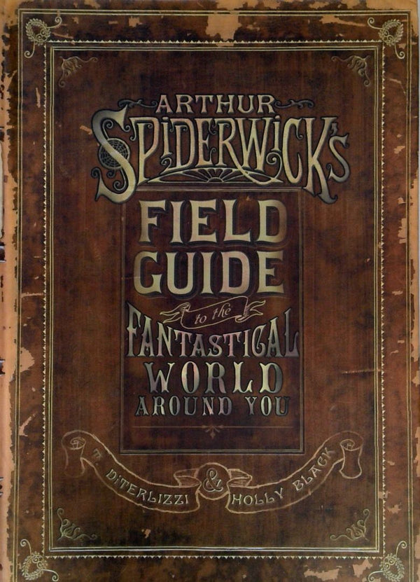 Arthur Spiderwick's Field Guide to the Fantastical World around You