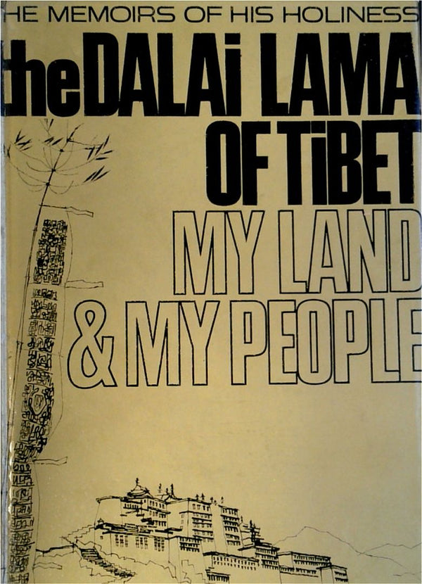 My Land and People: The Memoirs of His Holiness the Dalai Lama of Tibet