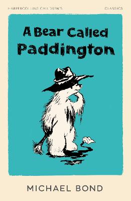 A Bear Called Paddington (HarperCollins Children's Classics)