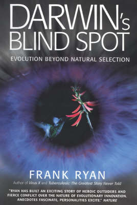Darwin's Blind Spot: Evolution Beyond Natural Selection