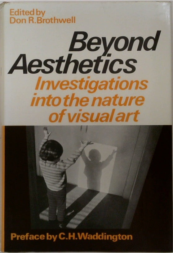 Beyond Aesthetics: Investigations into the Nature of Visual Art