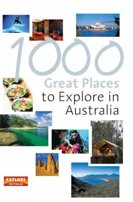 1000 Great Places to Explore in Australia