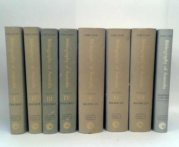 Bibliography of Australia (Volumes 1 - 7 + Addenda)