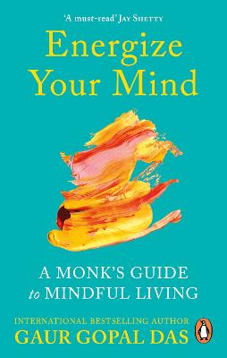 Energize Your Mind: A Monk's Guide to Mindful Living