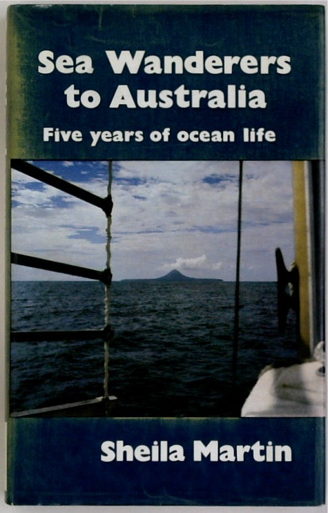 Sea Wanderers to Australia: Five Years of Ocean Life