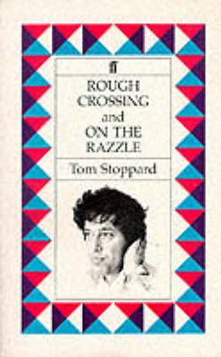 Rough Crossing: & On the Razzle