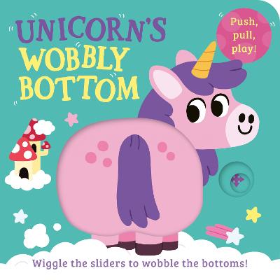 Unicorn's Wobbly Bottom (Wobbly Bottoms)