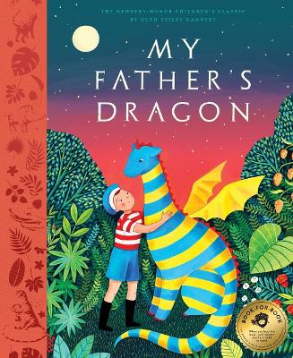 My Father's Dragon: A Deluxe Illustrated Edition of the Beloved