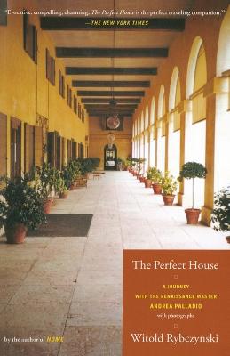 The Perfect House: A Journey with the Renaissance Master Andrea