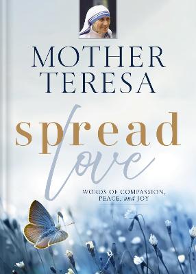 Spread Love: Words of Compassion, Peace, and Joy