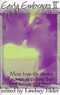 Early Embraces 2: More True-Life Stories of Women Describing Their