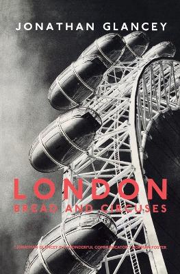 London: Bread and Circuses