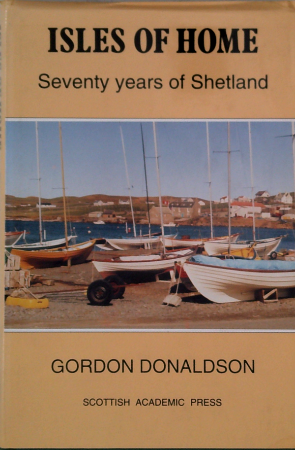 Isles Of Home: Seventy Years Of Shetland