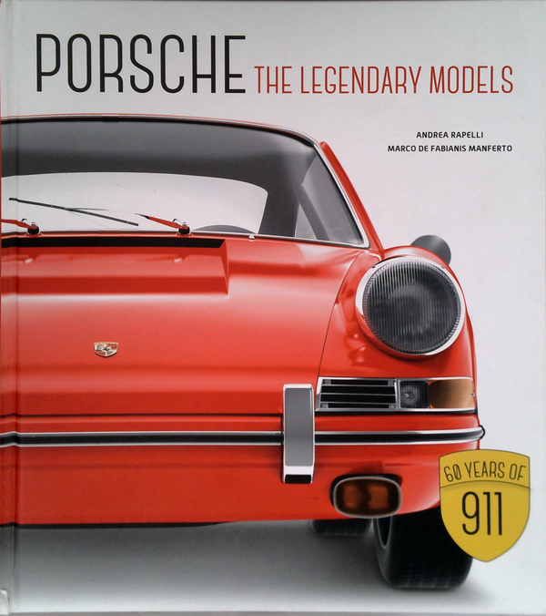 Porsche: The Legendary Models