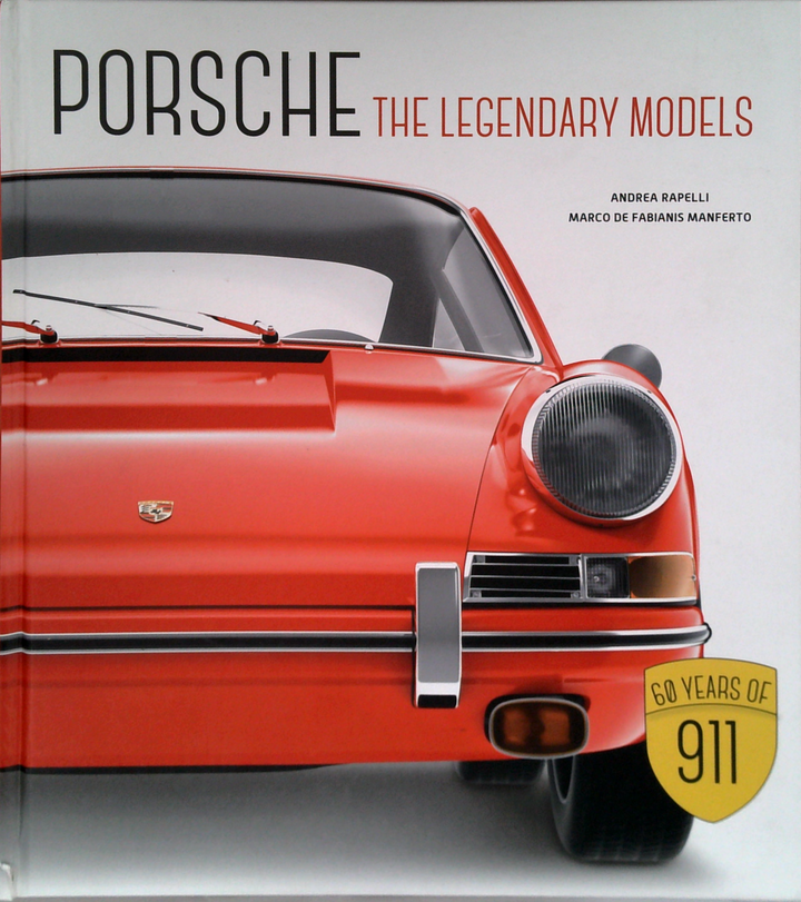 Porsche: The Legendary Models