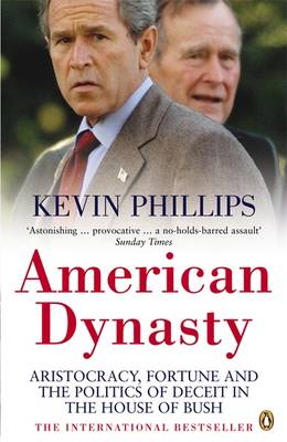 American Dynasty: Aristocracy, Fortune and the Politics of Deceit in