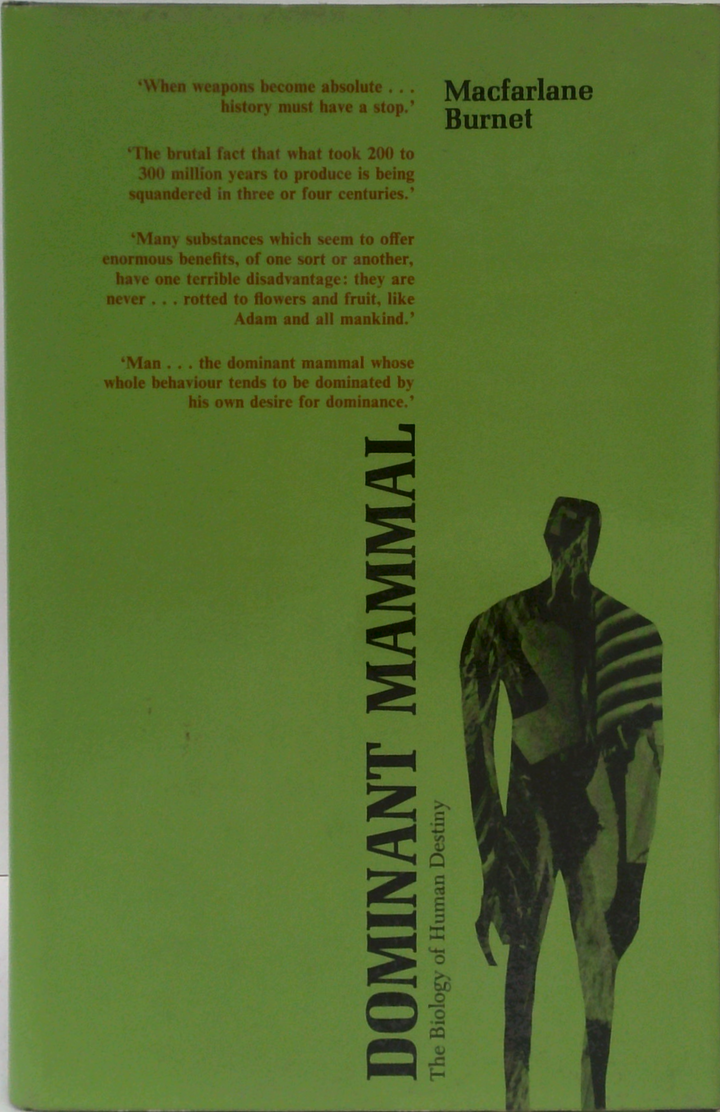 Dominant Mammal: The Biology Of Human Destiny