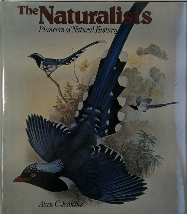 The Naturalists: Pioneers Of Natural History